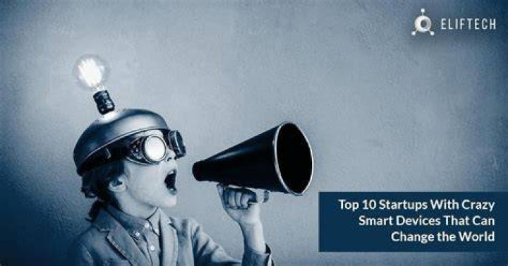 10 Startups With Crazy Smart Products
