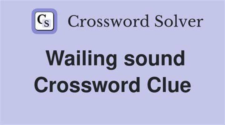 Highpitched wailing Crossword Clue Answers Crossword Solver