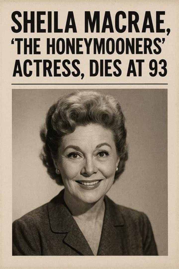 Honeymooners Actress Sheila MacRae Dies at 92 Parade