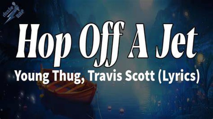Hop Off A Jet Young Thug, Travis Scott (Lyrics) YouTube