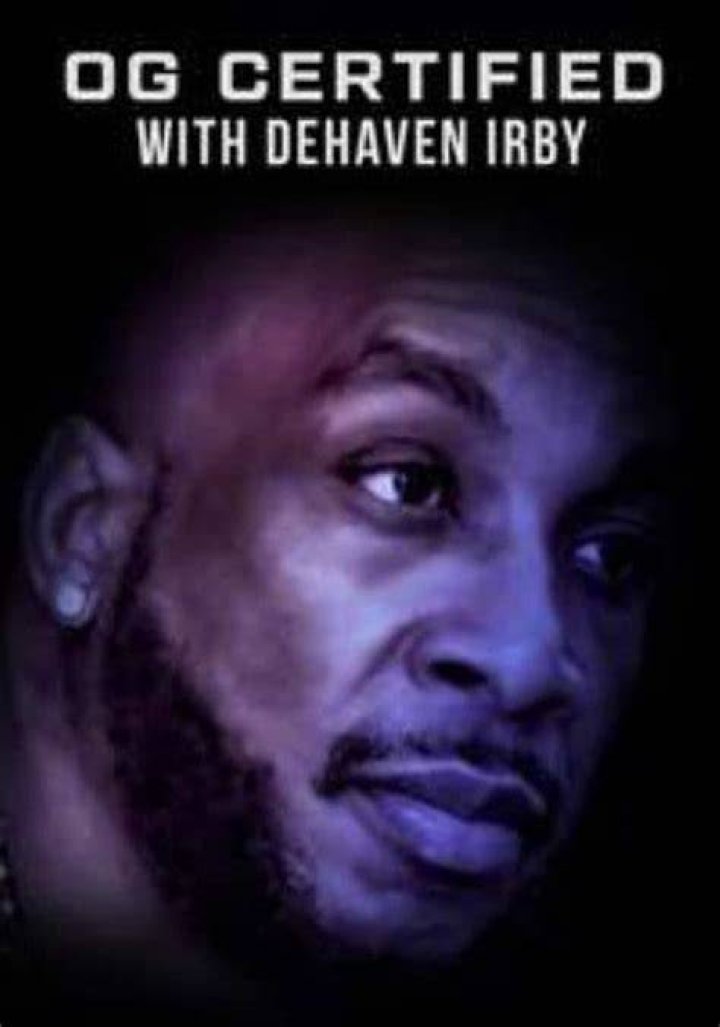 OG Certified with DeHaven Irby (Short 2022) IMDb
