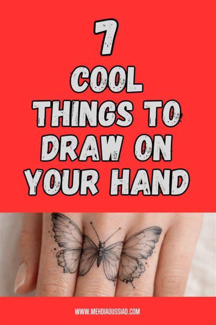 Things To Draw On Your Hand For Every Occasion