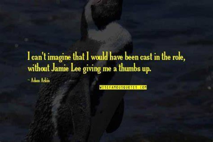 Thumbs Up Quotes top 64 famous quotes about Thumbs Up