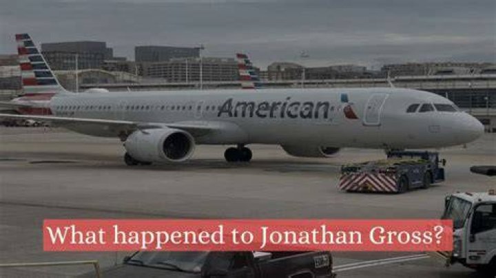 What happened to Jonathan Gross? The Legacy of an American Airlines