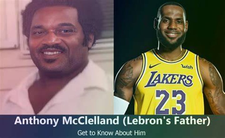 Who Is Anthony McClelland, LeBron James's Father? Pop Creep
